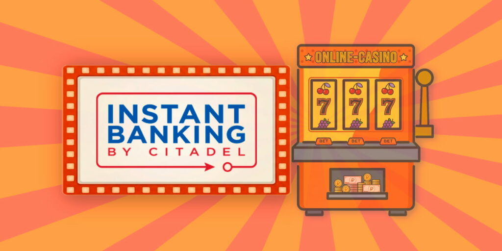 Instant_Banking_by_citadel_casinos
